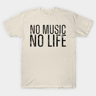 NO MUSIC // NO LIFE. T-Shirt